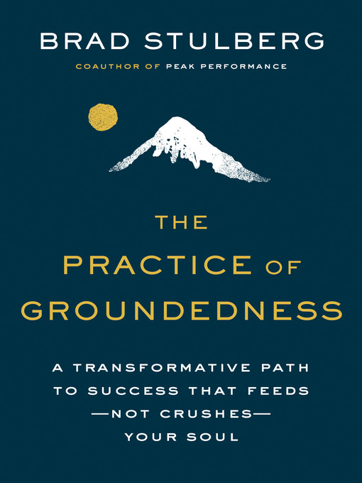 Title details for The Practice of Groundedness by Brad Stulberg - Wait list